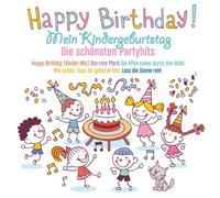 HAPPY BIRTHDAY-MEIN KINDERGEBURTSTAG - DIE SCHÖNSTEN PARTYHITS CD NEUF
