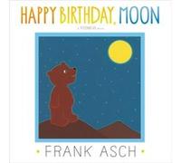 Happy Birthday Moon by Frank Asch Frank Asch (Auteur)