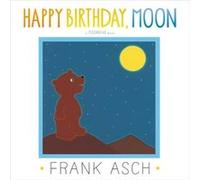 Happy Birthday Moon by Frank Asch Frank Asch (Auteur)