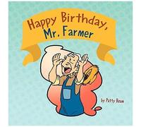 Happy Birthday, Mr. Farmer