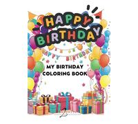 Happy Birthday - My Birthday Coloring Book