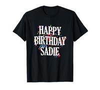 Happy Birthday Sadie First Name Girls Colorful Bday T-Shirt