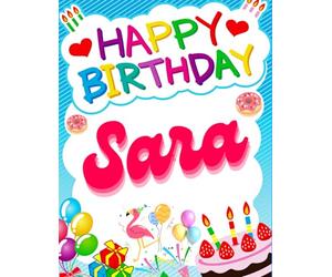 Happy Birthday Sara: Birthday Sketchbook and Notebook for Doodling, Sketching, Drawing, Painting, Diary Birthday gift for Girls: 120 Pages, 8.5*11 inch