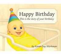 Happy Birthday This is the story of your birthday