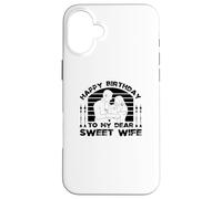 Happy Birthday to My Dear Sweet Wife - Funny Birthday Coque pour iPhone 16 Plus