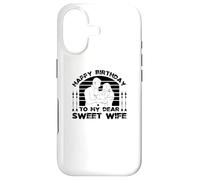 Happy Birthday to My Dear Sweet Wife - Funny Birthday Coque pour iPhone 17