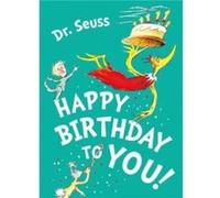 Dr. Seuss – Happy Birthday to You! – Broché