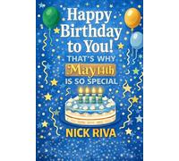 Happy birthday to you! That’s why May 14th is so special: A delightful celebration of history, culture, stars, and personal meaning behind your special day
