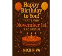 Happy birthday to you! That’s why November 1st is so special: A delightful celebration of history, culture, stars, and personal meaning behind your special day