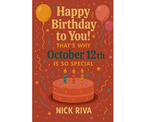 Happy birthday to you! That’s why October 12th is so special: A delightful celebration of history, culture, stars, and personal meaning behind your special day