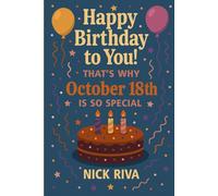 Happy birthday to you! That’s why October 18th is so special: A delightful celebration of history, culture, stars, and personal meaning behind your special day