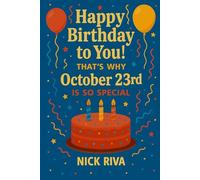 Happy birthday to you! That’s why October 23rd is so special: A delightful celebration of history, culture, stars, and personal meaning behind your special day