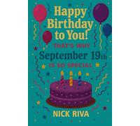 Happy birthday to you! That’s why September 19th is so special: A delightful celebration of history, culture, stars, and personal meaning behind your special day