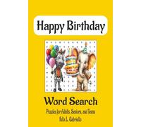 Happy Birthday Word Puzzle Search Book: Word Searches with Easy to Read Print About Birthdays, Its Impact, Culture, Food and More | 6x9 ... Gifts for Vacations, Holidays, and Free Times