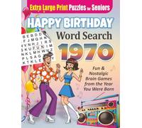 Happy Birthday Word Search Book: 1970 Large Print Edition: 55 Nostalgic Puzzles in Extra-Large 30pt Font for Seniors | Relaxing Brain Games from the Year You Were Born