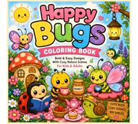Happy Bugs Coloring Book: Bold and Easy Designs with Cozy Nature Scenes | For Kids and Adults