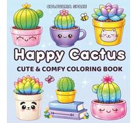 Happy Cactus: Cute & Comfy Coloring Book for Adults and Teens, Featuring Super Cute Cactus Designs with Easy and Simple Patterns for Relaxation