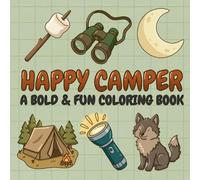 Happy Camper: A Bold & Fun Coloring Book