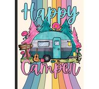 Happy Camper Notebook: Retro RV Trailer Camping Journal for Students, Teachers, College Notes, and Outdoor Adventure Planning