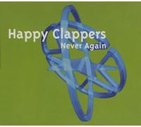 Happy Clappers - Never Again [Import]