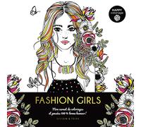 Fashion Girls - Mon Carnet De Coloriages Et Pensées 100% Bonne Humeur !