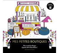Happy coloriage Mes petites boutiques - Collectif - Dessain Et Tolra - broché - Document jeunesse