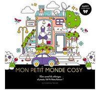 Happy coloriages - Mon petit monde cosy Collectif (Auteur)