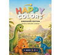 Happy Colors: Dinosaurs Edition Coloring Book! (Happy Colors Coloring Book Collection)