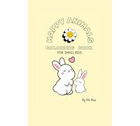 Happy & Cute Animals Coloring Book: A Fun and Relaxing Coloring Adventure for Small Kids with Adorable, Smiling Animals.