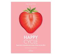Happy Cycle: Apprends à connaître ton corps et fais-en ton allié !