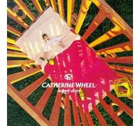 Catherine Wheel - Happy Days