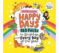 Happy Days: 365 Facts to Brighten Every Day of the Year: An uplifting gift for all ages