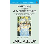 Happy Days And Other Very Short Stories