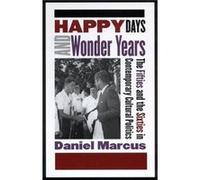 Happy Days and Wonder Years by Daniel Marcus Daniel Marcus (Auteur)