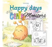 Happy Days with Gentle Monsters: a Cozy Coloring Book