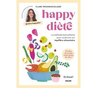 Happy diète – Méthode bienveillante pour construire son équilibre alimentaire – Livre nutrition