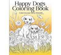 Happy Dogs Coloring Book: Color In Your Furry Friends!