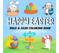 HAPPY EASTER- BOLD & EASY COLORING BOOK: Fun Pictures for Kids and Adults Who Love to Relax by Coloring