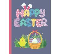 Happy Easter Coloring And Activity Book: Hop into Easter! Design your Own Egg, Connect the Dots with Simple and Fun Designs