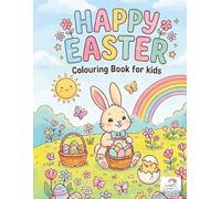 Happy Easter Coloring Book: A Fun Easter Basket Stuffer for Kids Ages 4-10 | 20 Cute Easter Designs with Bunnies, Eggs, and Spring Animals for Boys & Girls