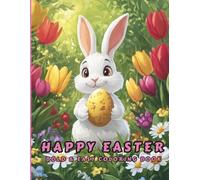 Happy Easter Coloring Book Bold and Easy: 50 Fun and Adorable Designs of Bunnies, Eggs, Chicks, kids of all ages!