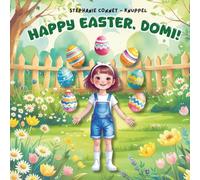 Happy Easter, Domi!: A Children’s Easter Story about Farm Animals and an Egg Hunt, Perfect for ages 5-8