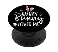 Happy Easter Every Bunny Sign Every Bunny Loves Me Chicks PopSockets PopGrip Adhésif