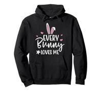 Happy Easter Every Bunny Sign Every Bunny Loves Me Chicks Sweat à Capuche