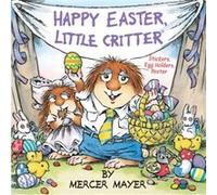 Happy Easter Little Critter by Mercer Mayer Inconnu (Auteur)