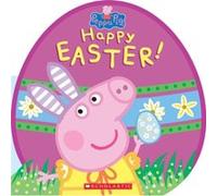 Happy Easter Peppa Pig by Reika Chan & Illustrated by Eone Reika Chan Illustrated by Eone (Auteur)