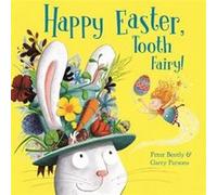 Happy Easter Tooth Fairy by Peter Bently Peter Bently (Auteur)