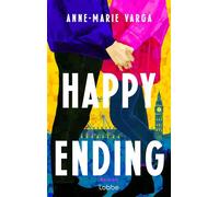 Happy Ending Roman. Eine mitreißende Enemies-to-Lovers-Romance - Anne-Marie Varga - Lübbe - ebook (ePub) - Livre