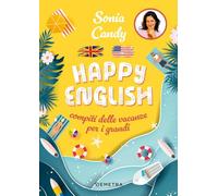 Happy English. Compiti delle vacanze per grandi