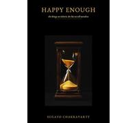 Happy Enough: The Things We Inherit, the Lies We Tell Ourselves